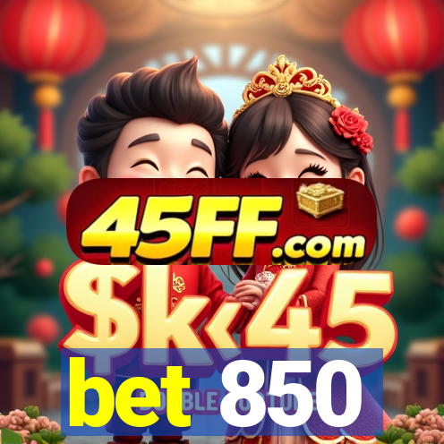 bet 850